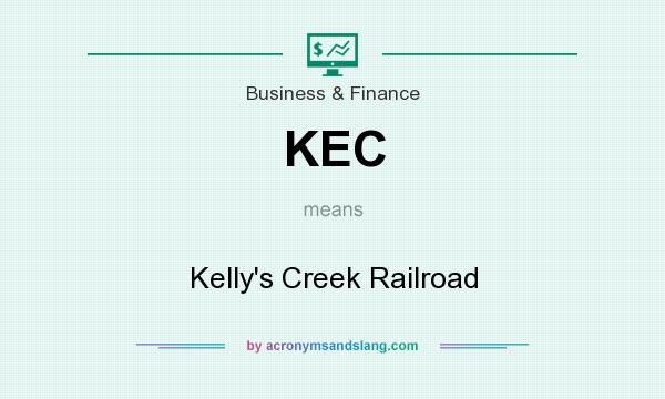 What does KEC mean? It stands for Kelly`s Creek Railroad