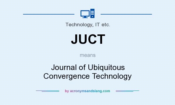 What does JUCT mean? It stands for Journal of Ubiquitous Convergence Technology