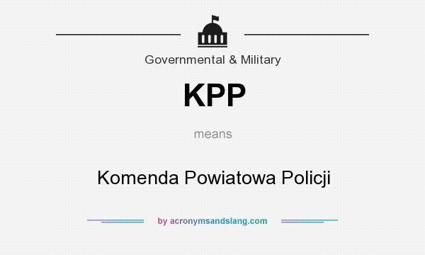 What does KPP mean? It stands for Komenda Powiatowa Policji