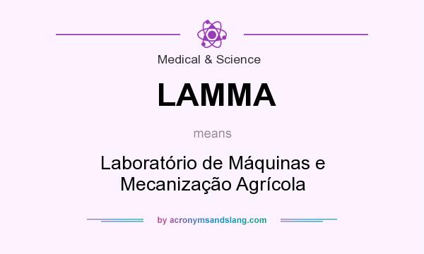 What does LAMMA mean? It stands for Laboratório de Máquinas e Mecanização Agrícola