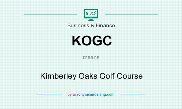 What does KOGC mean? It stands for Kimberley Oaks Golf Course