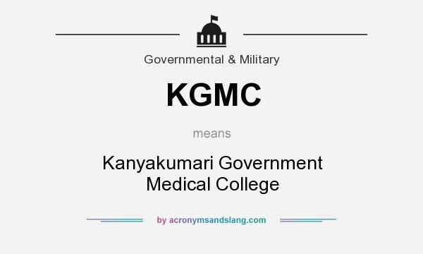 What does KGMC mean? It stands for Kanyakumari Government Medical College