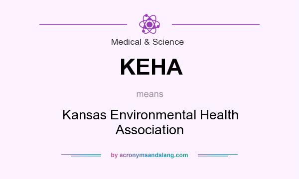 What does KEHA mean? It stands for Kansas Environmental Health Association