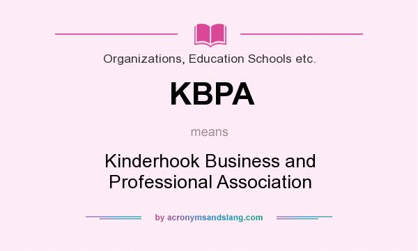 What does KBPA mean? It stands for Kinderhook Business and Professional Association