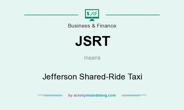 What does JSRT mean? It stands for Jefferson Shared-Ride Taxi