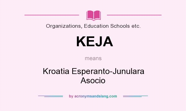 What does KEJA mean? It stands for Kroatia Esperanto-Junulara Asocio