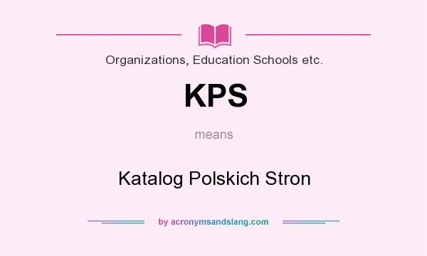 What does KPS mean? It stands for Katalog Polskich Stron