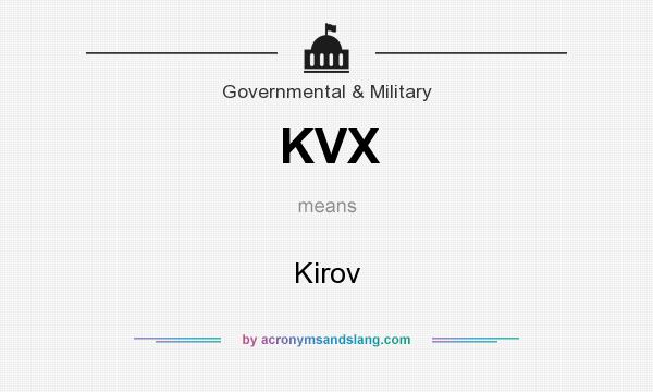 What does KVX mean? It stands for Kirov