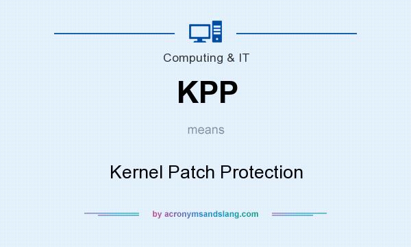 What does KPP mean? It stands for Kernel Patch Protection