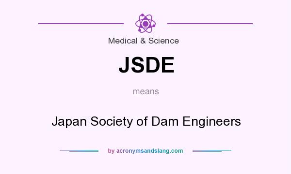 What does JSDE mean? It stands for Japan Society of Dam Engineers