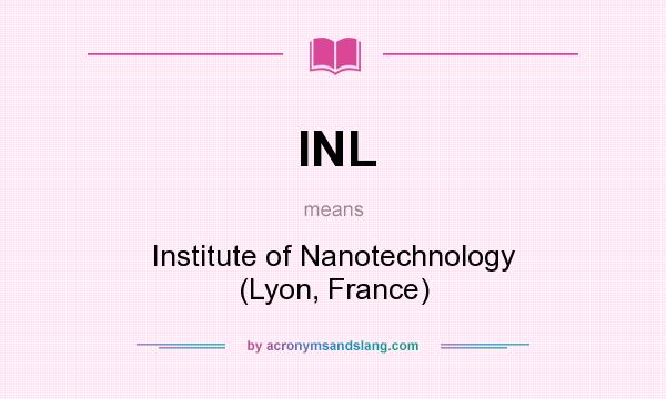 What does INL mean? It stands for Institute of Nanotechnology (Lyon, France)