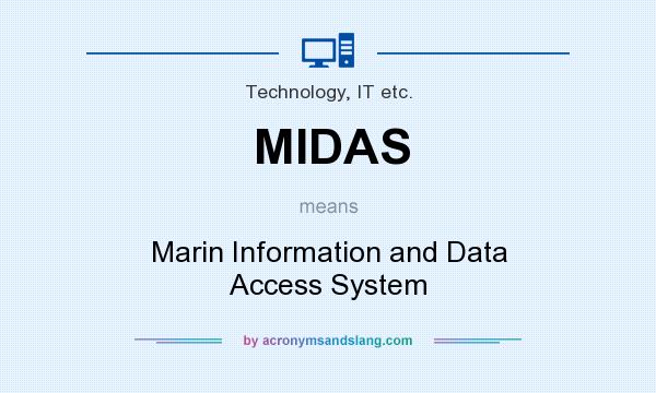 What does MIDAS mean? It stands for Marin Information and Data Access System