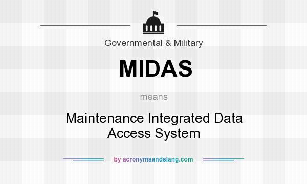 What does MIDAS mean? It stands for Maintenance Integrated Data Access System