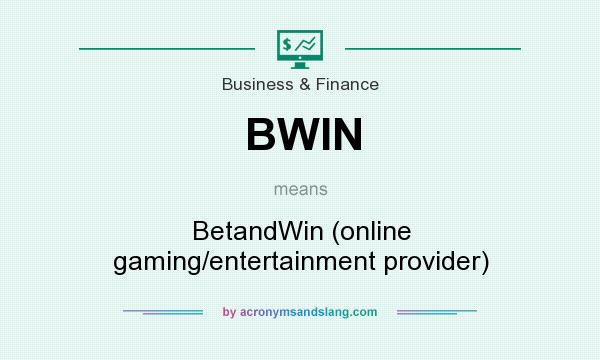 What does BWIN mean? It stands for BetandWin (online gaming/entertainment provider)
