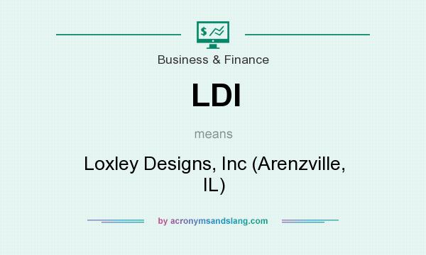 What does LDI mean? It stands for Loxley Designs, Inc (Arenzville, IL)