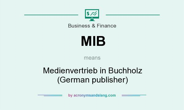 What does MIB mean? It stands for Medienvertrieb in Buchholz (German publisher)