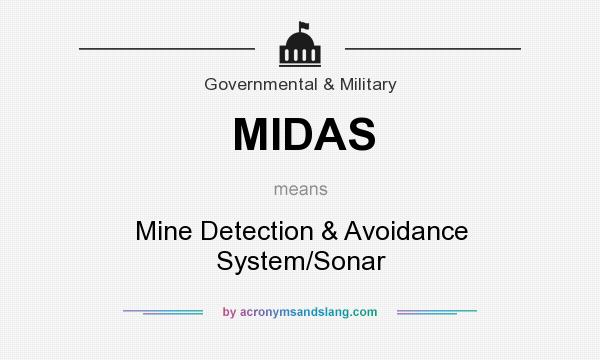 What does MIDAS mean? It stands for Mine Detection & Avoidance System/Sonar