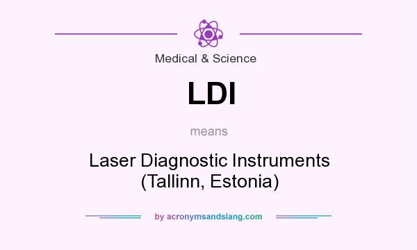 What does LDI mean? It stands for Laser Diagnostic Instruments (Tallinn, Estonia)