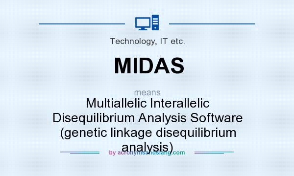 What does MIDAS mean? It stands for Multiallelic Interallelic Disequilibrium Analysis Software (genetic linkage disequilibrium analysis)