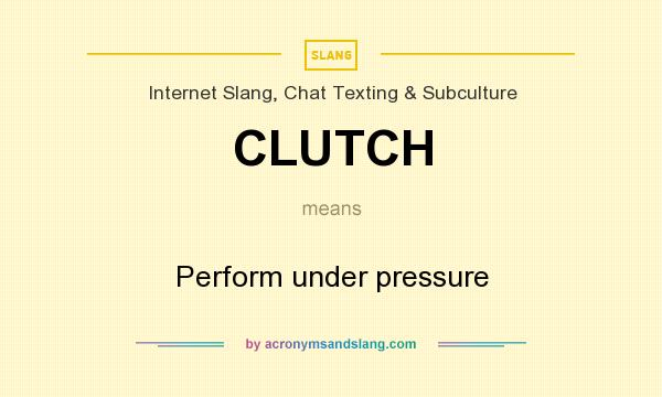 Urban Dictionary on X: @JoeAiko clutch: to perform under pressure