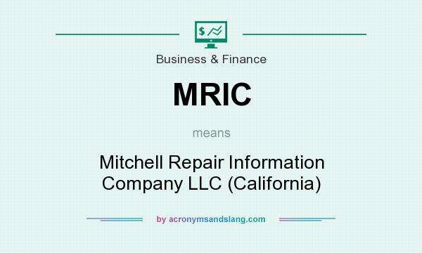 What does MRIC mean? It stands for Mitchell Repair Information Company LLC (California)