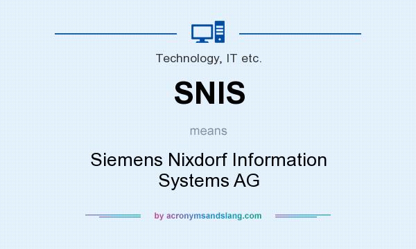What does SNIS mean? It stands for Siemens Nixdorf Information Systems AG