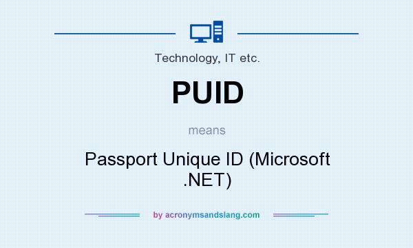 What does PUID mean? It stands for Passport Unique ID (Microsoft .NET)