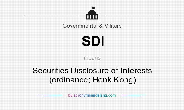 What does SDI mean? It stands for Securities Disclosure of Interests (ordinance; Honk Kong)