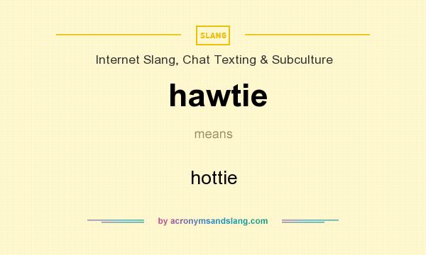 What does hawty mean