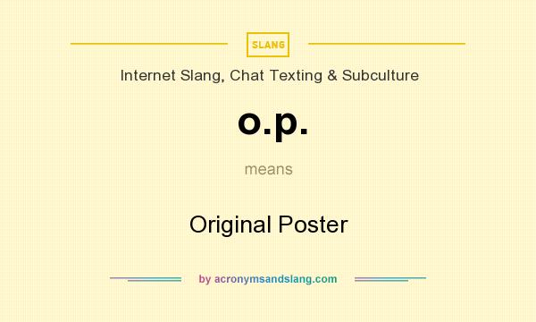 What does o.p. mean? It stands for Original Poster