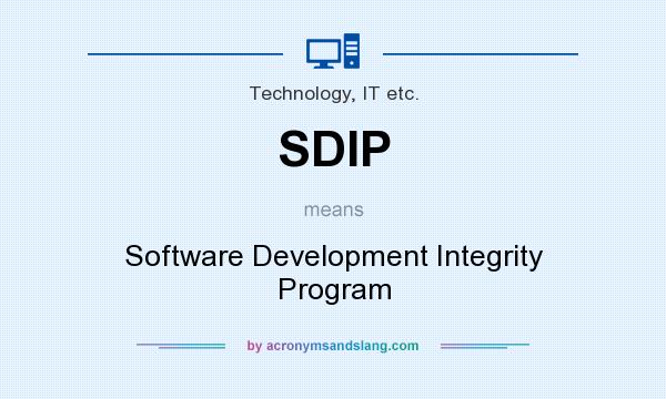 What does SDIP mean? It stands for Software Development Integrity Program