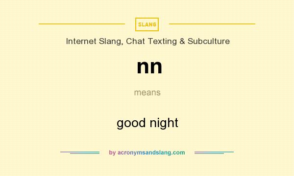 What does nn mean? It stands for good night