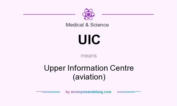 What does UIC mean? It stands for Upper Information Centre (aviation)