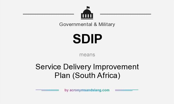 What does SDIP mean? It stands for Service Delivery Improvement Plan (South Africa)