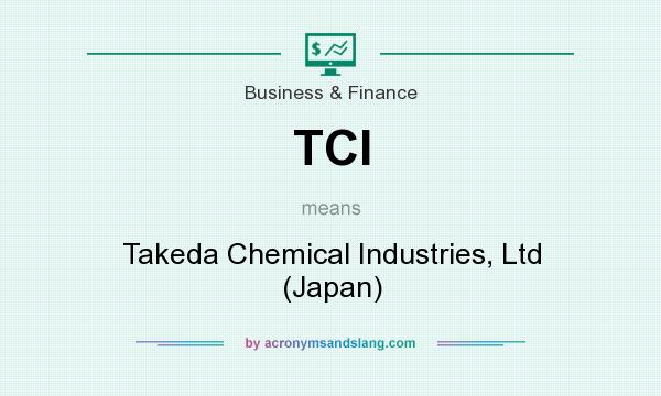 What does TCI mean? It stands for Takeda Chemical Industries, Ltd (Japan)