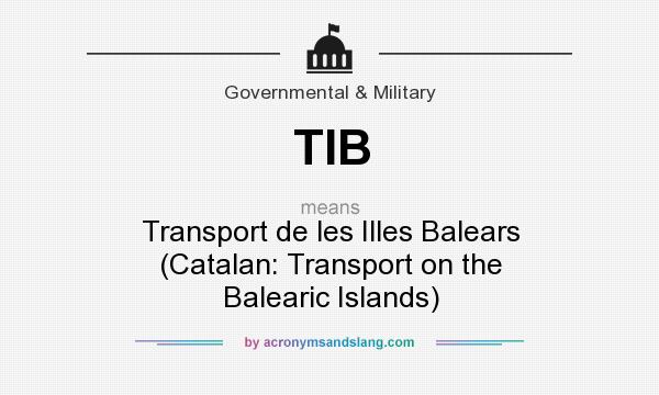 What does TIB mean? It stands for Transport de les Illes Balears (Catalan: Transport on the Balearic Islands)