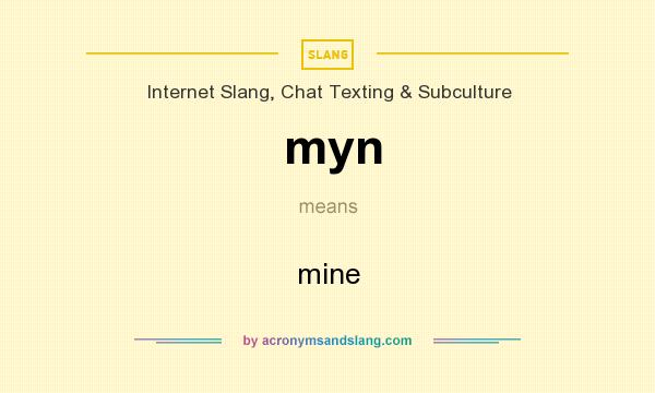 What does myn mean? It stands for mine