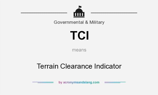 What does TCI mean? It stands for Terrain Clearance Indicator