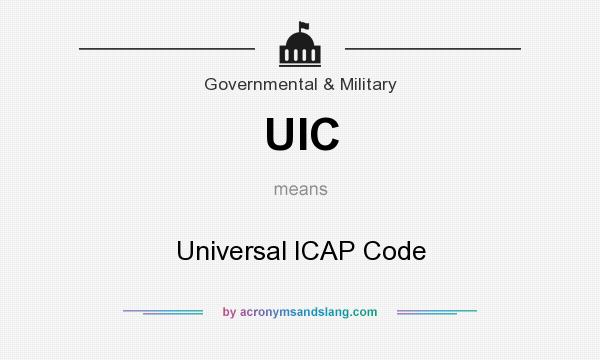 What does UIC mean? It stands for Universal ICAP Code