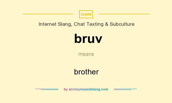 What does bruv mean? It stands for brother