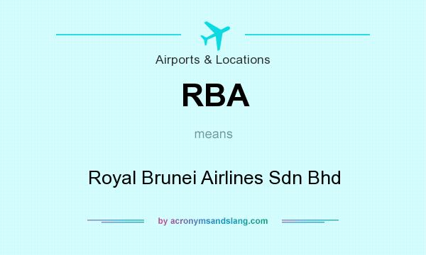 What does RBA mean? It stands for Royal Brunei Airlines Sdn Bhd