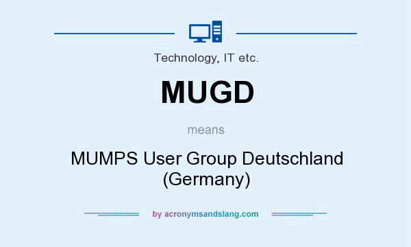 What does MUGD mean? It stands for MUMPS User Group Deutschland (Germany)