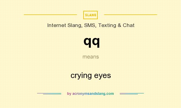 What does qq mean? It stands for crying eyes