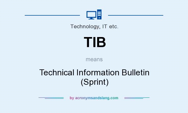 What does TIB mean? It stands for Technical Information Bulletin (Sprint)