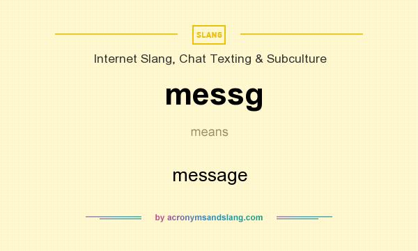 What does messg mean? It stands for message