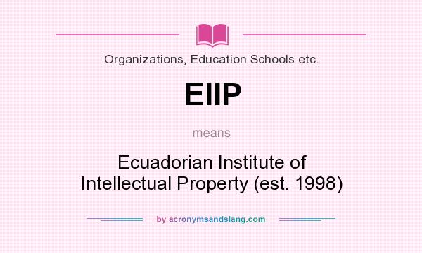 What does EIIP mean? It stands for Ecuadorian Institute of Intellectual Property (est. 1998)