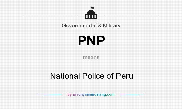 What does PNP mean? It stands for National Police of Peru