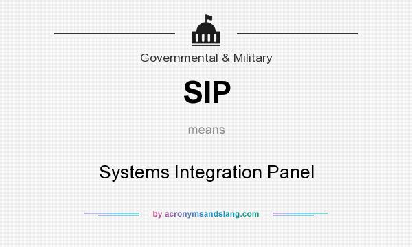 What does SIP mean? It stands for Systems Integration Panel