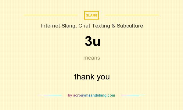 What does 3u mean? It stands for thank you