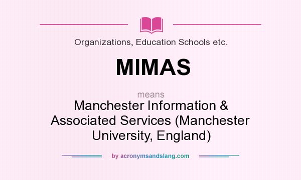 What does MIMAS mean? It stands for Manchester Information & Associated Services (Manchester University, England)